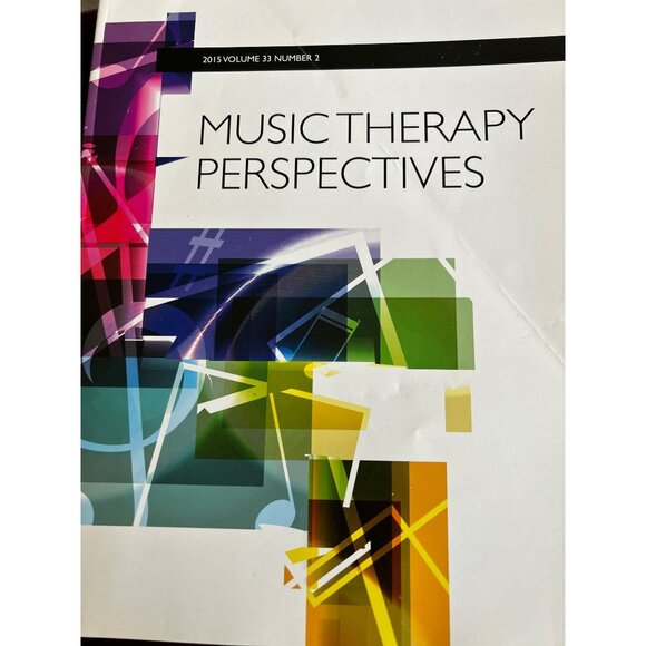 Music Therapy Perspectives Vol 33 Issues 1 & 2  Considering Theory In Practice - Picture 4 of 12